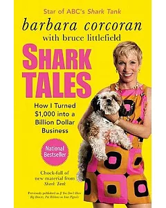 Shark Tales: How I Turned $1,000 into a Billion Dollar Business