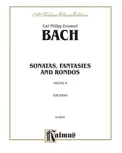 Sonatas, Fantasias and Rondos: For Piano, a Kalmus Classic Edition