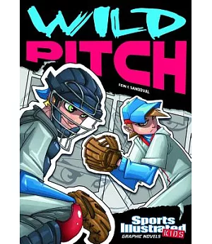 Sports Illustrated Kids Graphic Novels: Wild Pitch