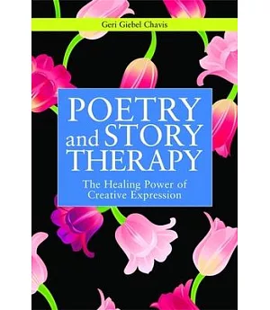 Poetry and Story Therapy: The Healing Power of Creative Expression