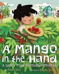 A Mango in the Hand: A Story Told Through Proverbs