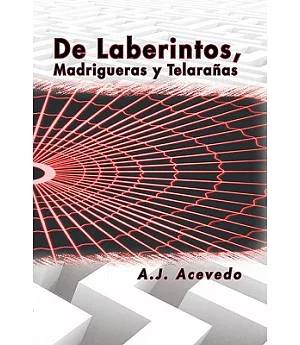 De laberintos, Madrigueras y Telaranas
