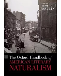 The Oxford Handbook of American Literary Naturalism