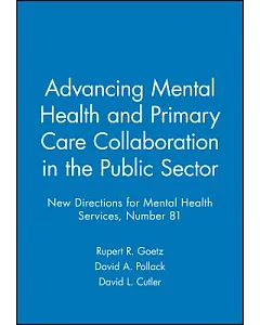 Advancing Mental Health and Primary Care Collaboration in the Public Sector: Spring 1999