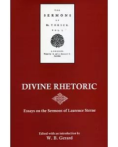 Divine Rhetoric: Essays on the Sermons of Laurence Sterne
