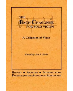 Bach Chaconnea for Solo Violin: A Collection of Views