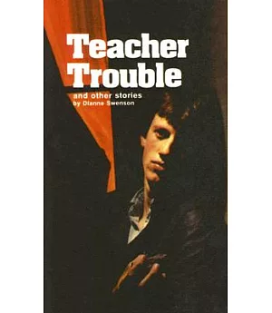 Teacher Trouble And Other Stories