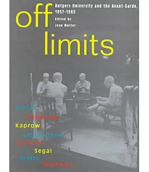 Off Limits: Rutgers University and the Avant-Garde, 1957-1963