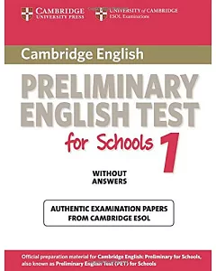 cambridge Preliminary English Test for Schools 1 without Answers: Examination Papers from University of cambridge ESOL Examinati