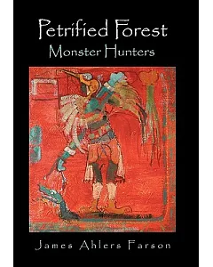 Petrified Forest: Monster Hunters