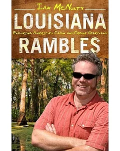 Louisiana Rambles: Exploring America’s Cajun and Creole Heartland