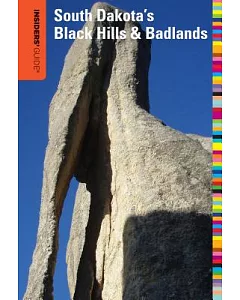 Insiders’ Guide to South Dakota’s Black Hills & Badlands