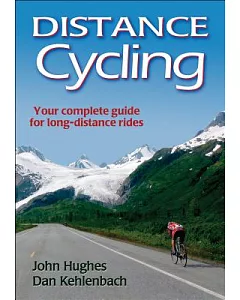 Distance Cycling: Your Complete Guide for Long Distance Rides