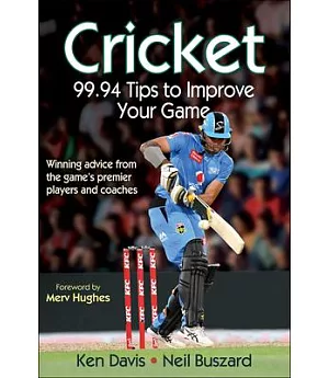 Cricket: 99.94 Tips to Improve Your Game