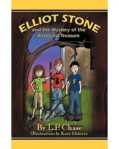 Elliot Stone and the Mystery of the Backyard Treasure