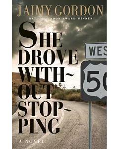 She Drove Without Stopping: A Novel