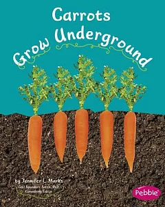 Carrots Grow Underground
