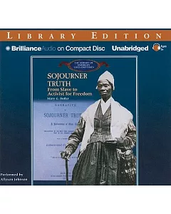 Sojourner Truth: From Slave to Activist for Freedom Library Edition