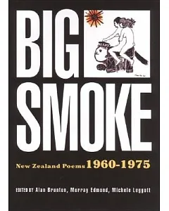 Big Smoke: New Zealand Poems 1960-1975