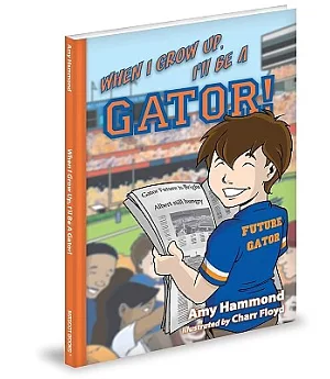 When I Grow Up, I’ll Be a Gator!