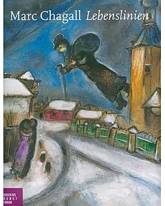 Marc Chagall: Lebenslinien
