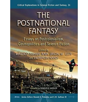 The Postnational Fantasy: Essays on Postcolonialism, Cosmopolitics and Science Fiction