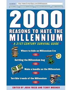 2000 Reasons to Hate the Millennium: A 21st Century Survival Guide