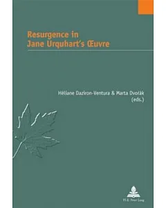 Resurgence in Jane Urquhart’s Oeuve
