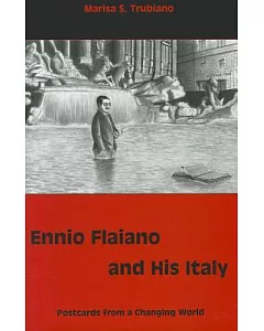 Ennio Flaiano and His Italy: Postcards from a Changing World