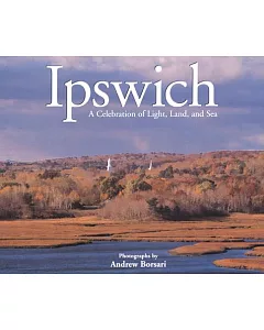 Ipswich: A Celebration of Light, Land, and Sea