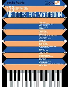 World’s Favorite 138 Easy to Play Melodies for Accordion