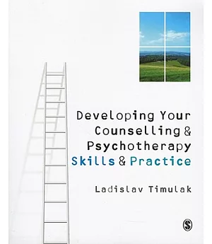 Developing Your Counselling and Psychotherapy Skills and Practice
