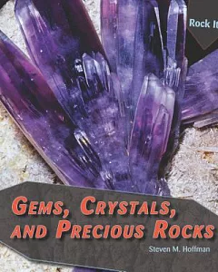 Gems, Crystals, and Precious Rocks