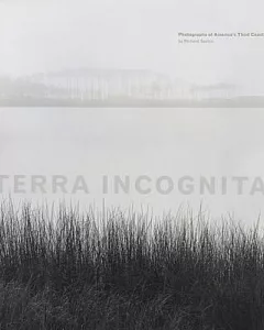Terra Incognita: Photographs of America’s Third Coast