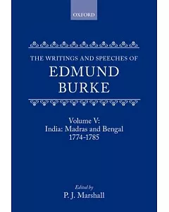 The Writings and Speeches of Edmund Burke: India: Madras and Bengal 1774-1785