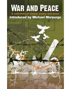 War and Peace: A Collection of Classic Poetry and Prose