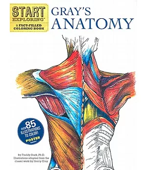 Start Exploring: Gray’s Anatomy: A Fact-Filled Coloring Book
