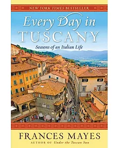 Every Day in Tuscany