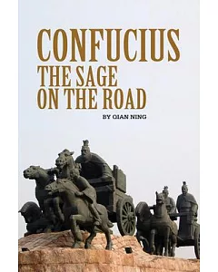 Confucius: The Sage on the Road