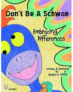 Don’t Be a Schwoe: Embracing Differences