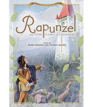 Rapunzel and Other Classics of Childhood: Library Edition