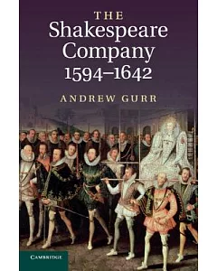 The Shakespeare Company, 1594-1642