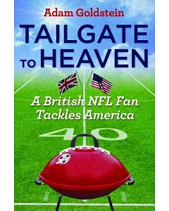 Tailgate to Heaven: A British NFL Fan Tackles America