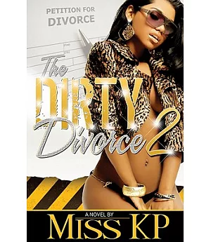 The Dirty Divorce Part 2: A Novel