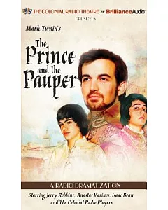 Mark Twain’s the Prince and the Pauper: A Radio Dramatization: Library Edition
