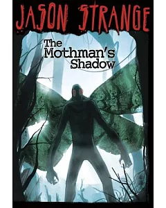 The Mothman’s Shadow