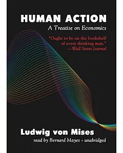 Human Action: A Treatise on Economics: Library Edition