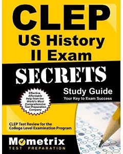 CLEP US History II Exam Secrets Study Guide: CLEP Test Review for the College Level Examination Program
