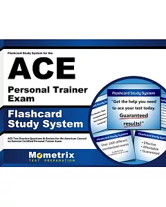 Flashcard Study System for the Ace Personal Trainer Exam: Ace Test Practice Questions & Review for the American Council on Exerc