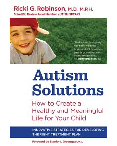 Autism Solutions: How to Create a Healthy and Meaningful Life for Your Child